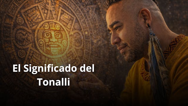 Clase 2: El significado del Tonalli