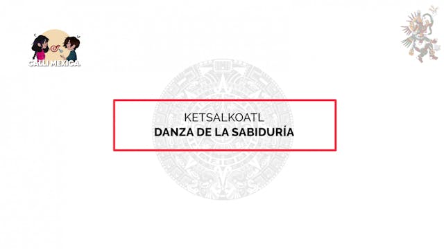 3. Danza: Quetzalcóatl (La Serpiente ...