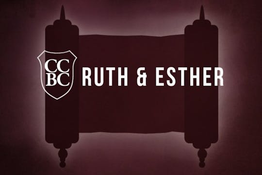 Ruth & Esther 05 Part 1