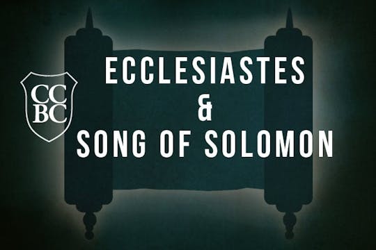 Ecclesiastes & Song of Solomon 13