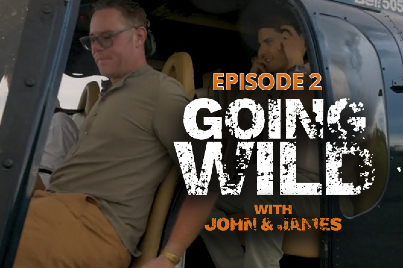 Going Wild with John & James Episode 2