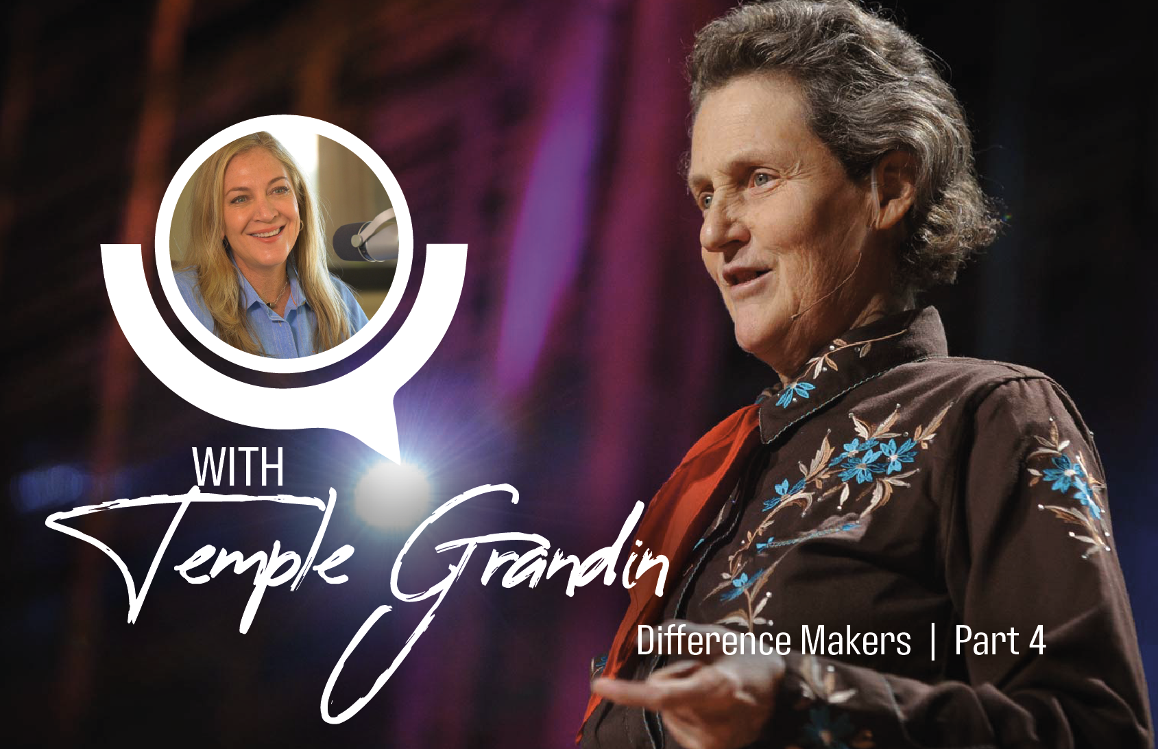 Laurie Hoods Difference Makers with Temple Grandin part 4