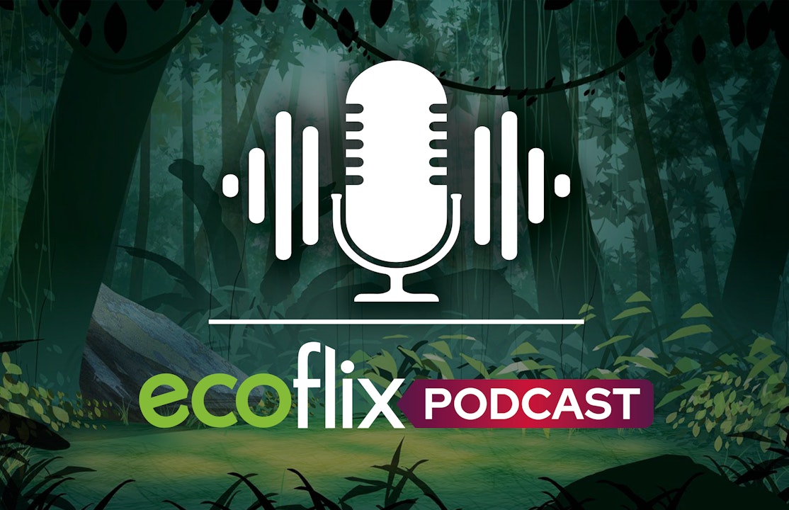 Ecoflix Podcast