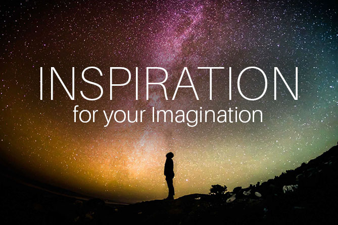 Inspiration For Your Imagination