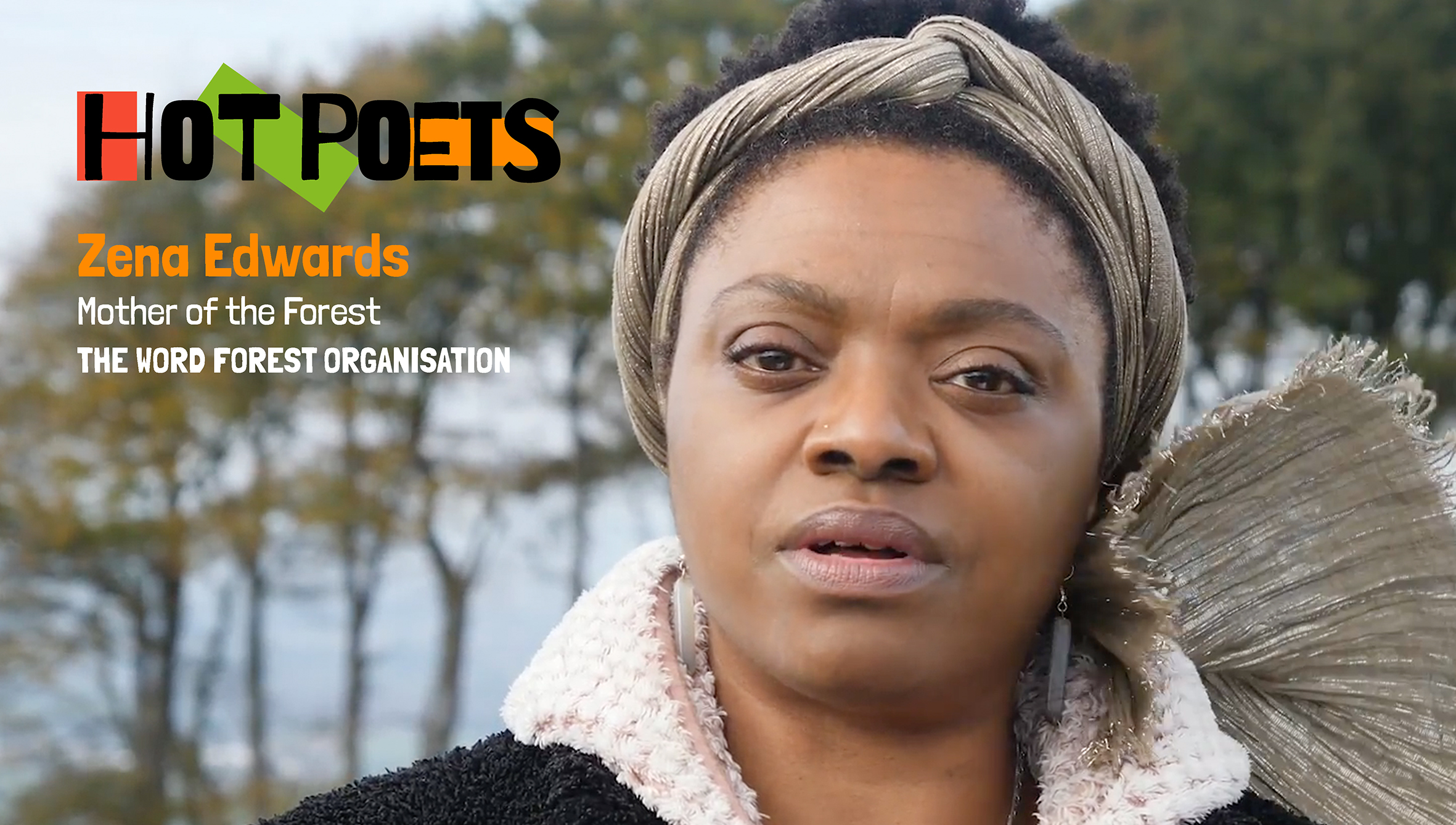 Hot Poets - Zena Edwards, Mother of the Forest