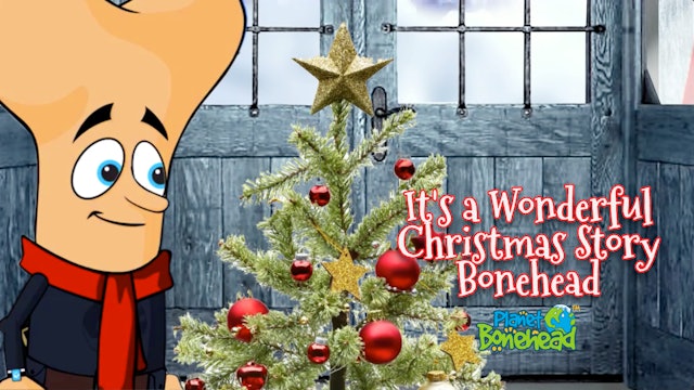 Planet Bonehead - Episode 11: It's a Wonderful Christmas Story Bonehead