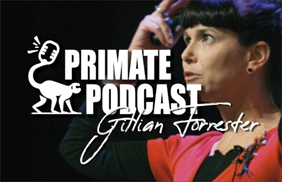 The Primate Podcast-  Ian Redmond OBE  &  Professor Gillian Forrester
