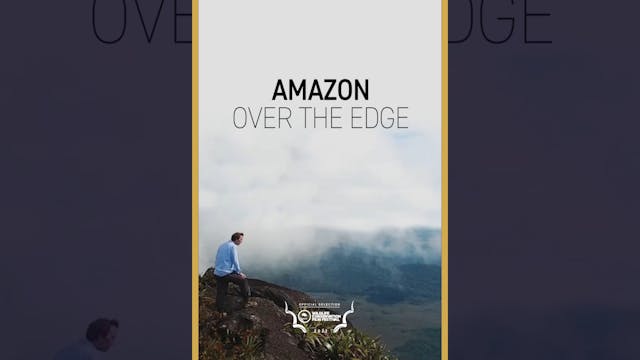 The Amazon: Over the Edge
