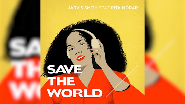 Save The World -Music Video - Jarvis Smith feat. Rita Morar