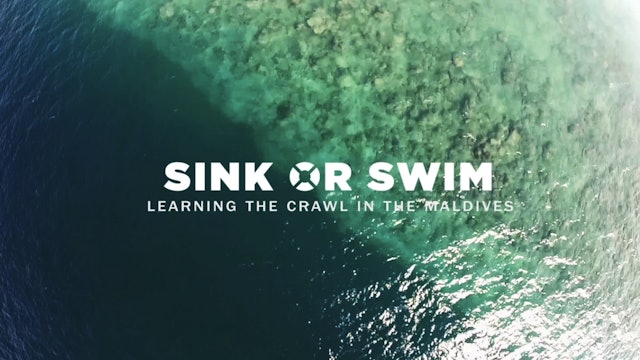 Sink Or Swim: Learning The Crawl In The Maldives