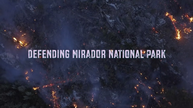 Defending Mirador National Park