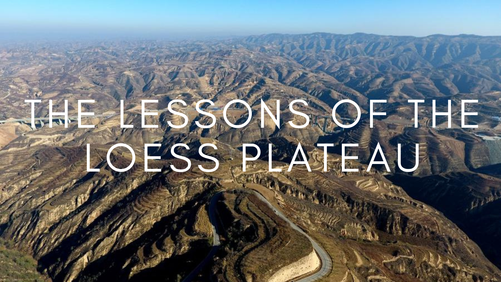 The Lessons of the Loess Plateau - John Liu