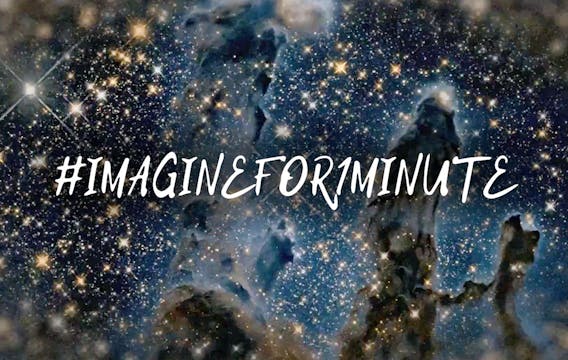 #ImagineFor1Minute