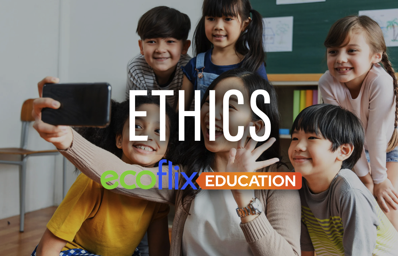 Ecoflix Education: Ethics