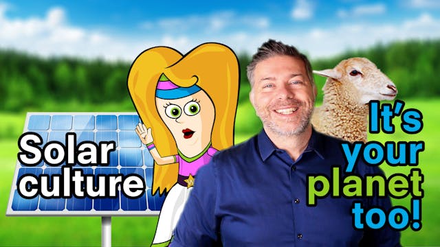 It's Your Planet Too - Ep3: Solar Cul...