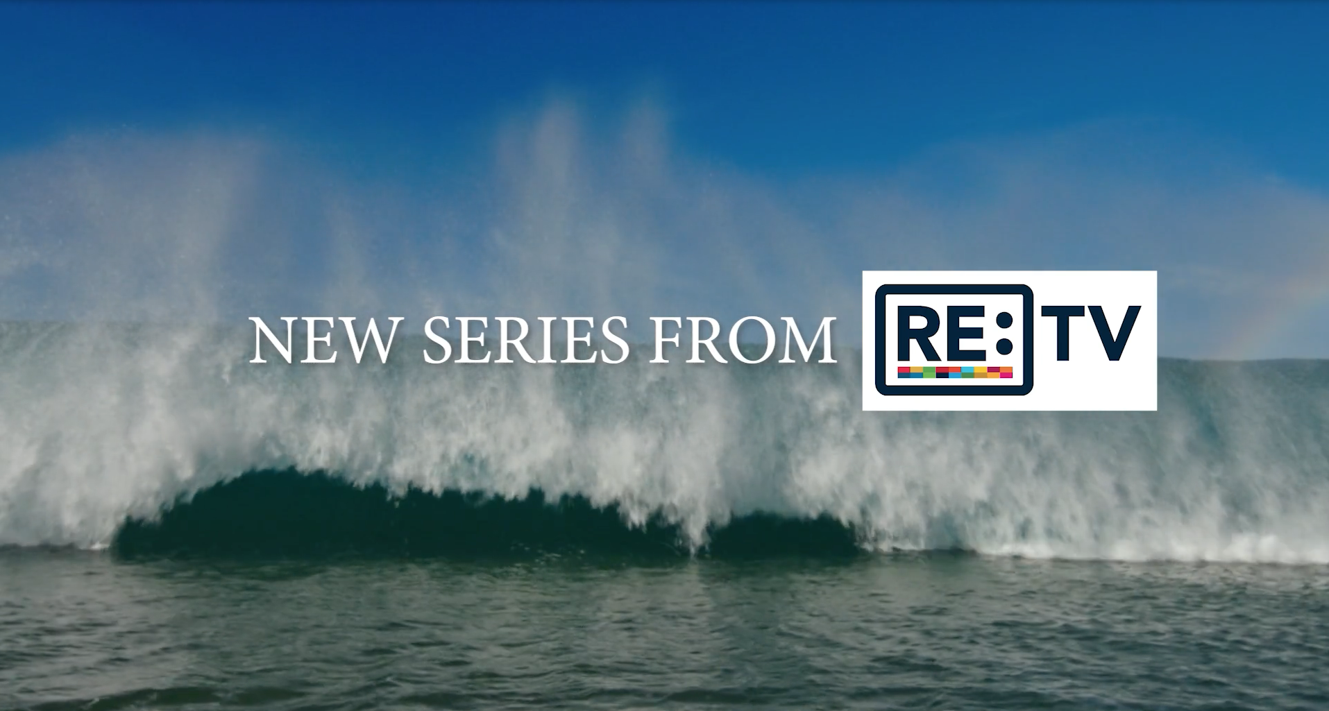 New Series from RE:TV