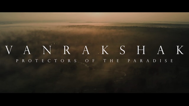 Vanrakshak - Protectors of the Paradise