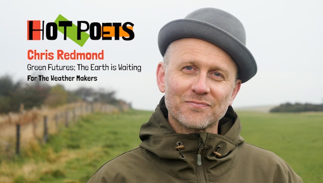 Hot Poets - Chris Redmond, Green Futures; The Earth is Waiting