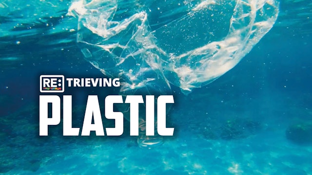 Retrieving Plastic