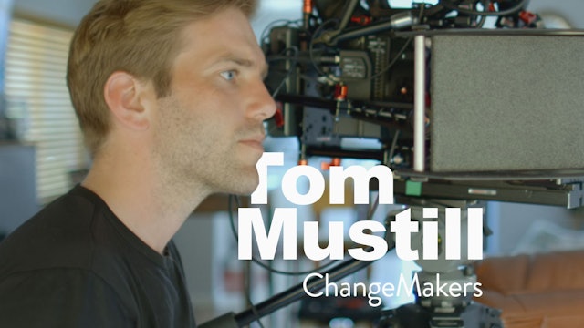 ChangeMakers - Tom Mustill