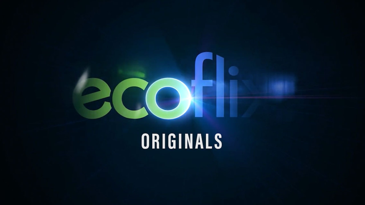 Ecoflix Originals