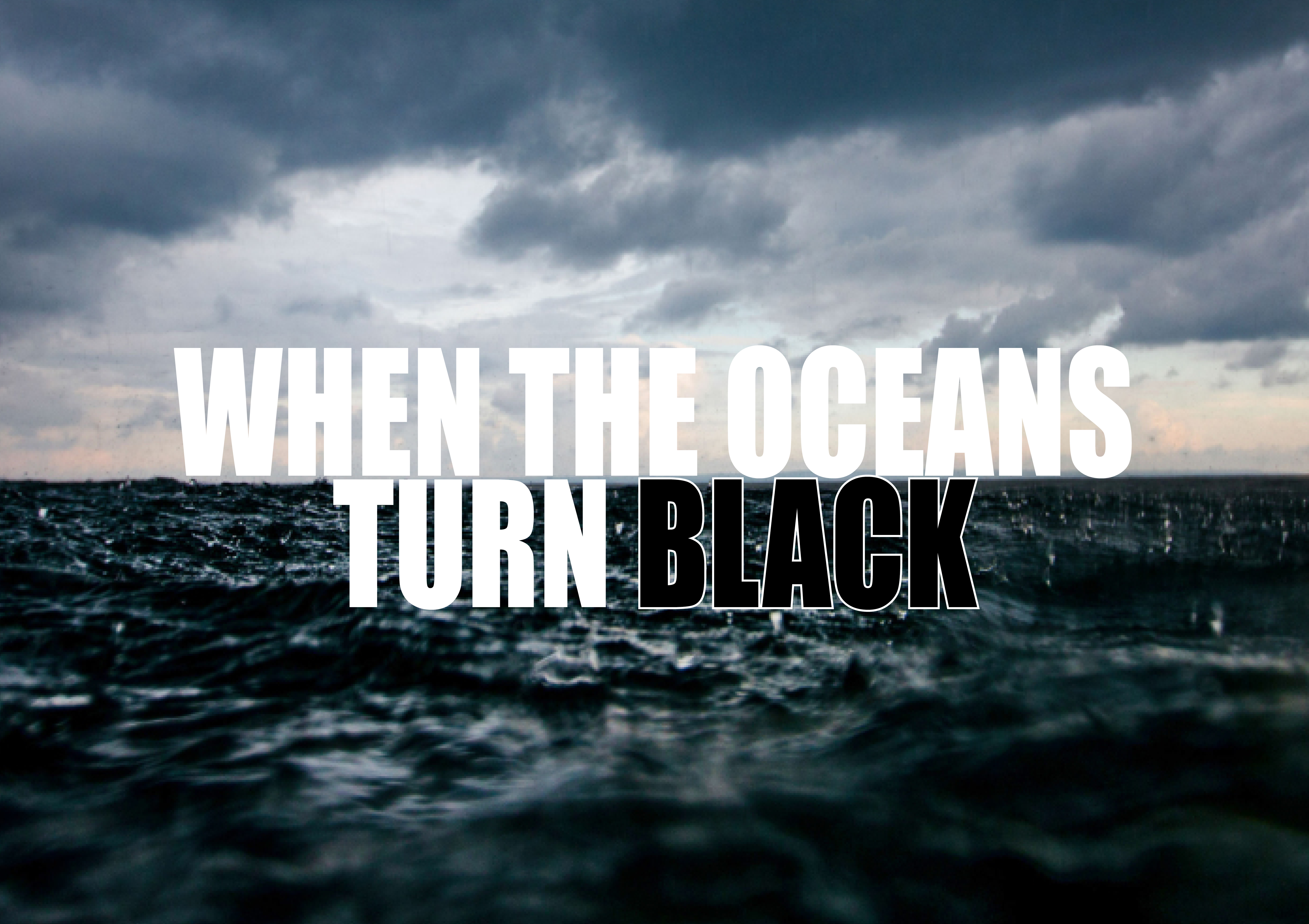 When The Ocean Turns Black Trailer