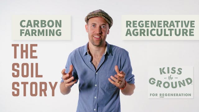 The Soil Story by Kiss The Ground