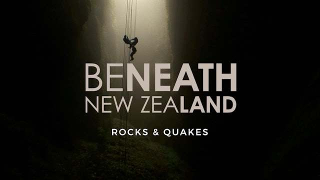 Beneath New Zealand: Rocks & Quakes