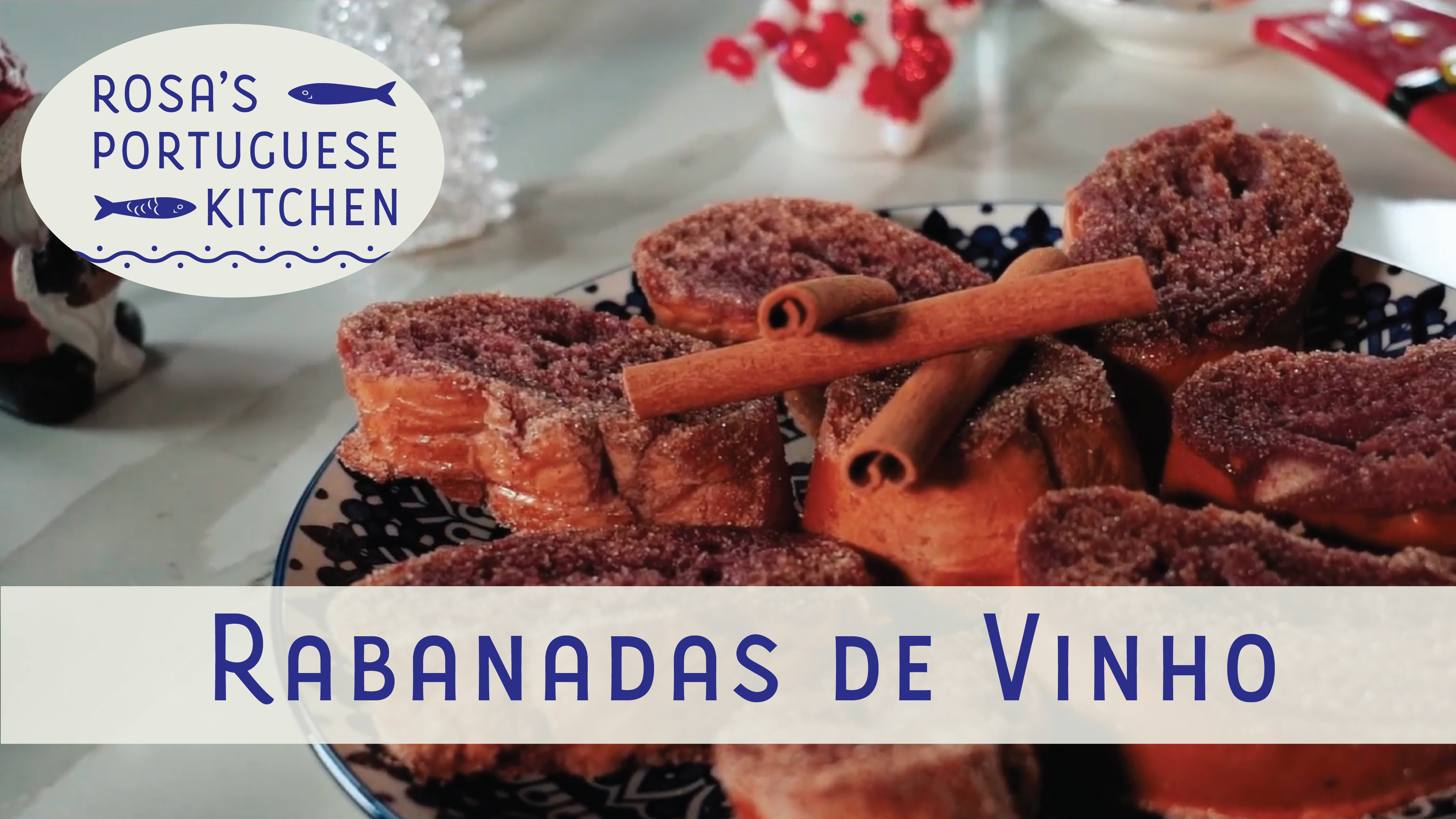 Rabanadas de Vinho: O Doce Tradicional do Natal com Rosa Bandeira