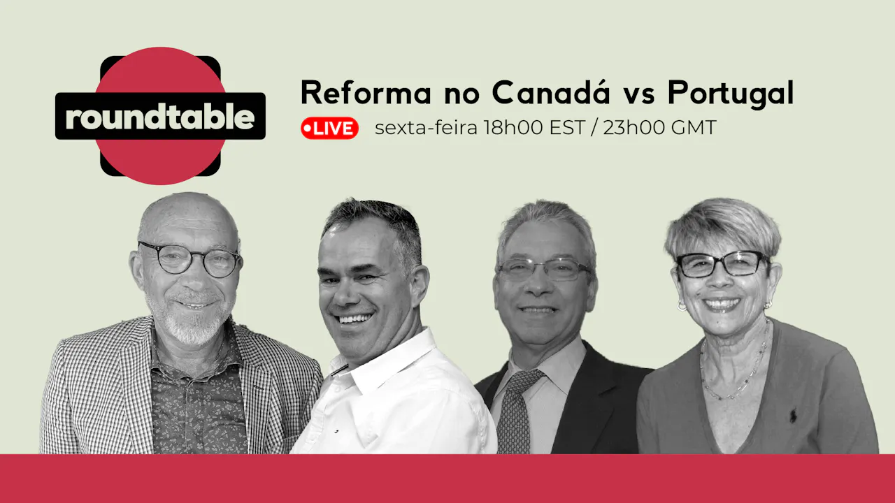 Roundtable: Reforma no Canadá vs Portugal