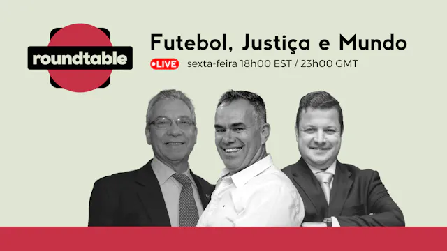 Roundtable: Futebol, Justiça e Mundo