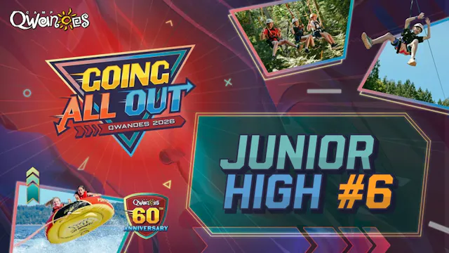 Junior High 6 Weekly Video – Qwanoes Summer 2026