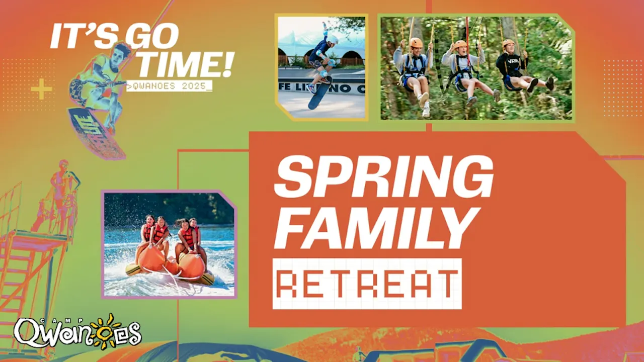 Spring Family Retreat Video – Qwanoes 2025