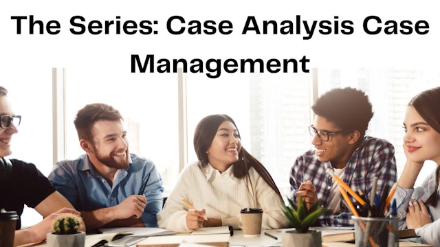 Case Analysis and Case Management