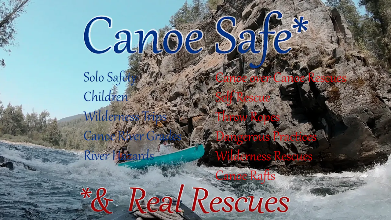 Canoe Safe* &*Real Rescues