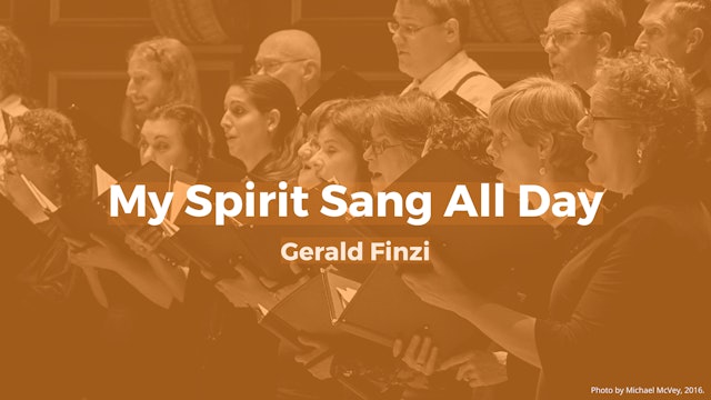 Gerald Finzi - My Spirit Sang All Day