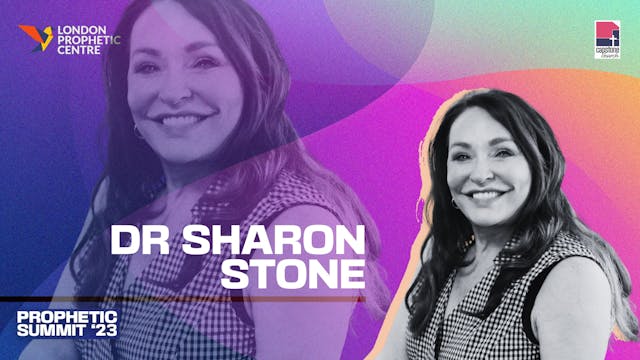 Session 4 | Dr Sharon Stone | Prophet...