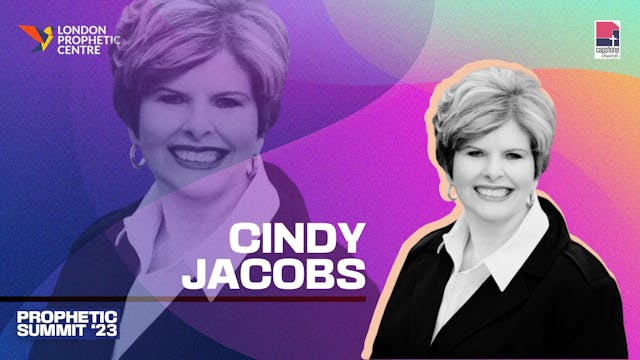 Session 8 | Cindy Jacobs | Prophetic Summit '23