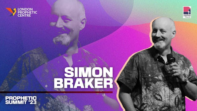 Session 2 | Simon Braker  | Prophetic...