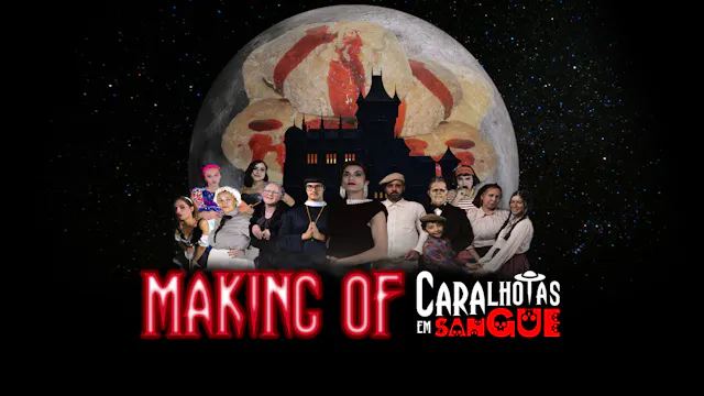 Making Of Caralhotas em Sangue