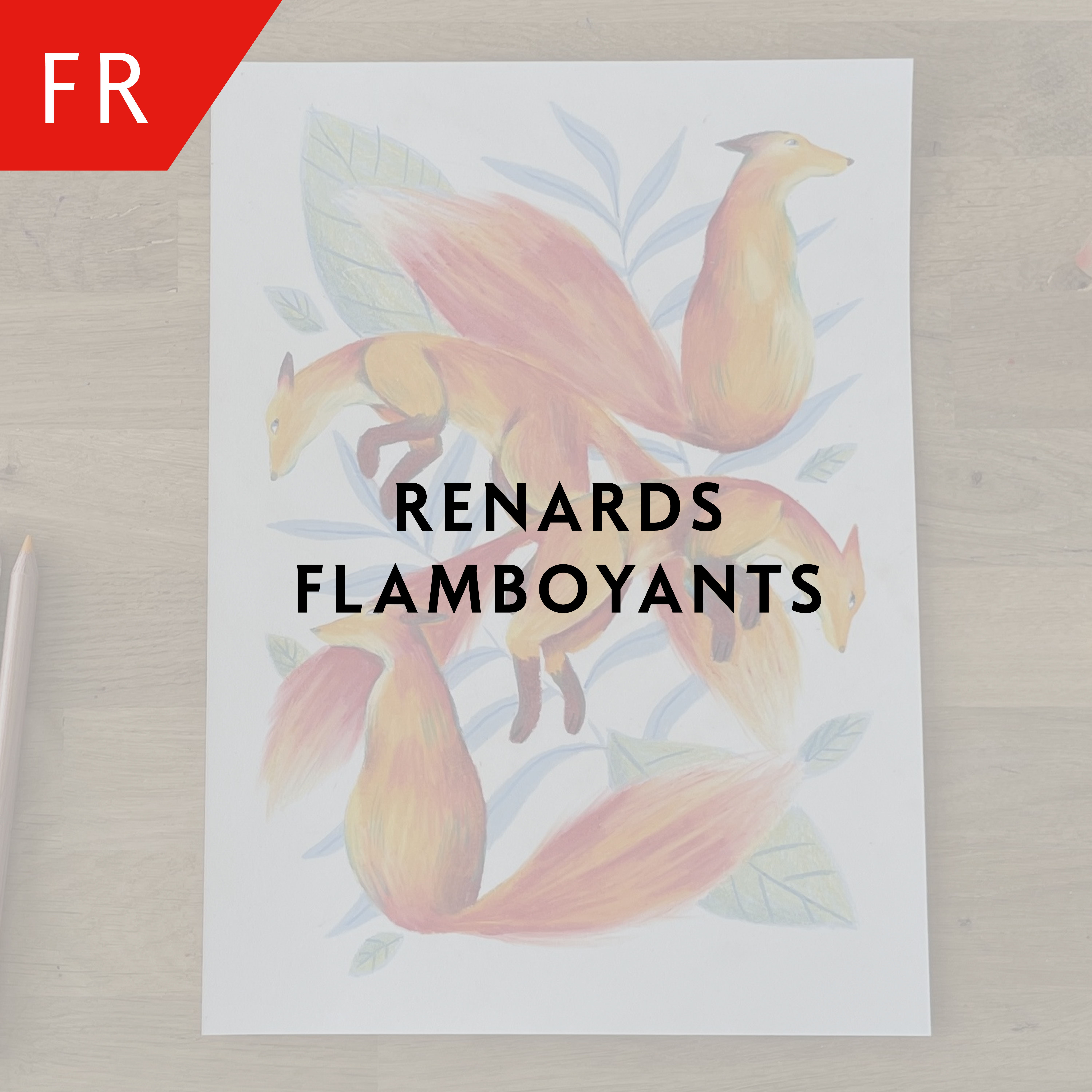 Renards flamboyants – Ambre Verschaeve