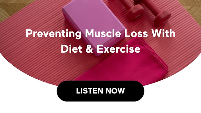 Preventing Muscle Loss With Diet & Ex...