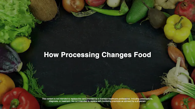 2 Min How Processing Changes Food