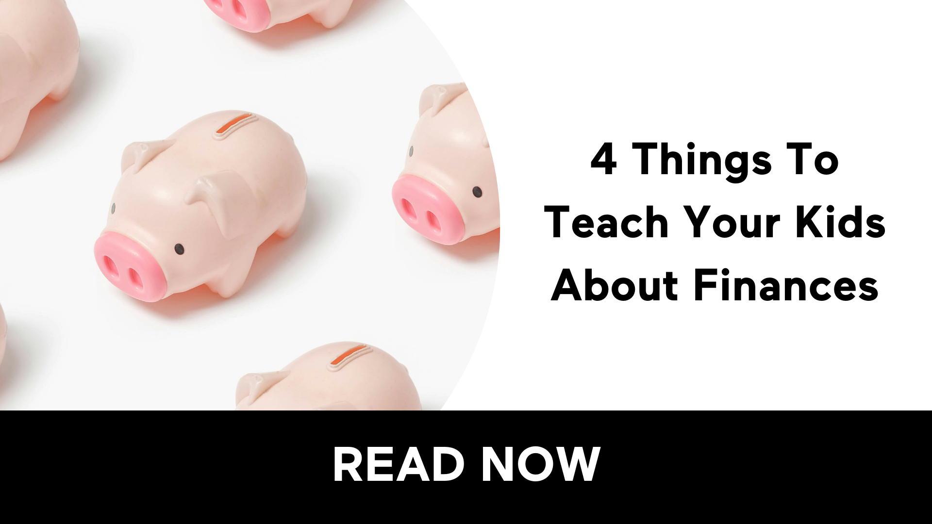 4 Things To Teach Your Kids About Finances