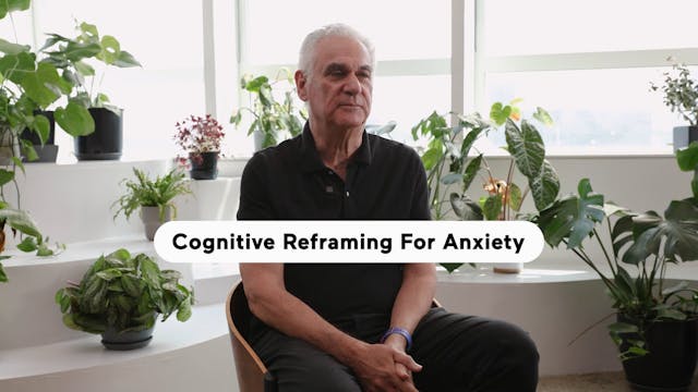 Cognitive Reframing For Anxiety (High...