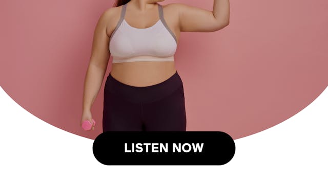 The Secret To Body Positivity (Audio)