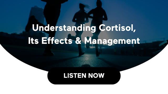 Understanding Cortisol, Its Effects &...