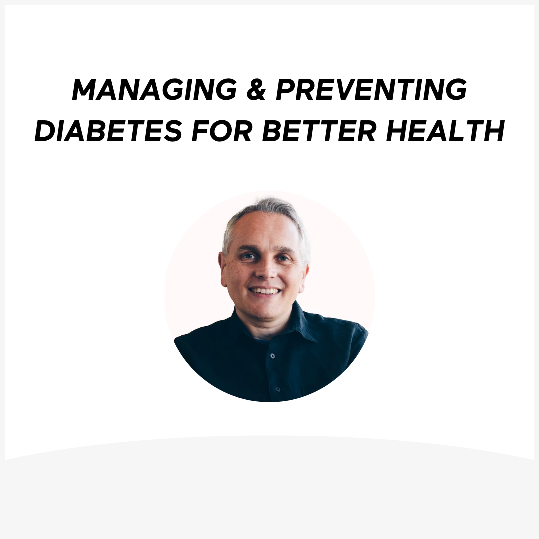 Live: Managing & Preventing Diabetes for Health
