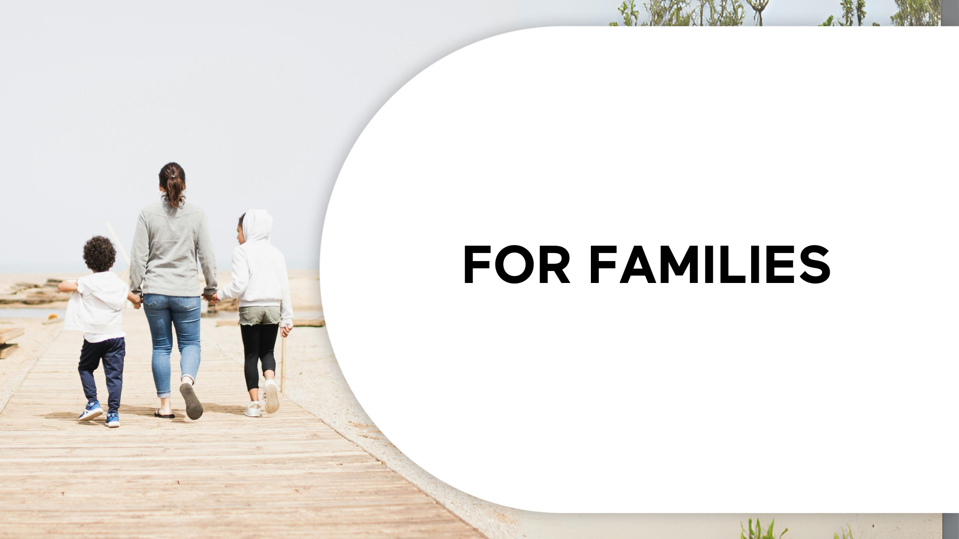 For Families
