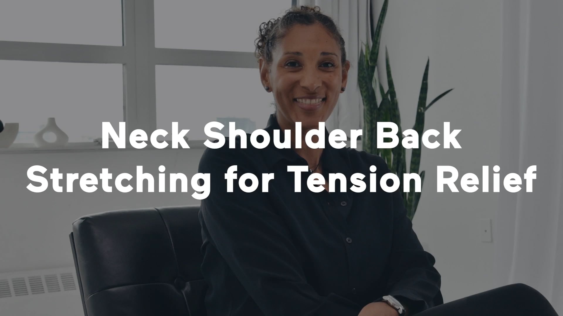 Workshop: Neck Shoulder Back Stretching For Tension Relief